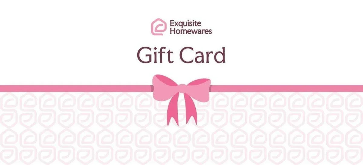 Exquisite Homewares Digital Gift Card - Exquisite Homewares