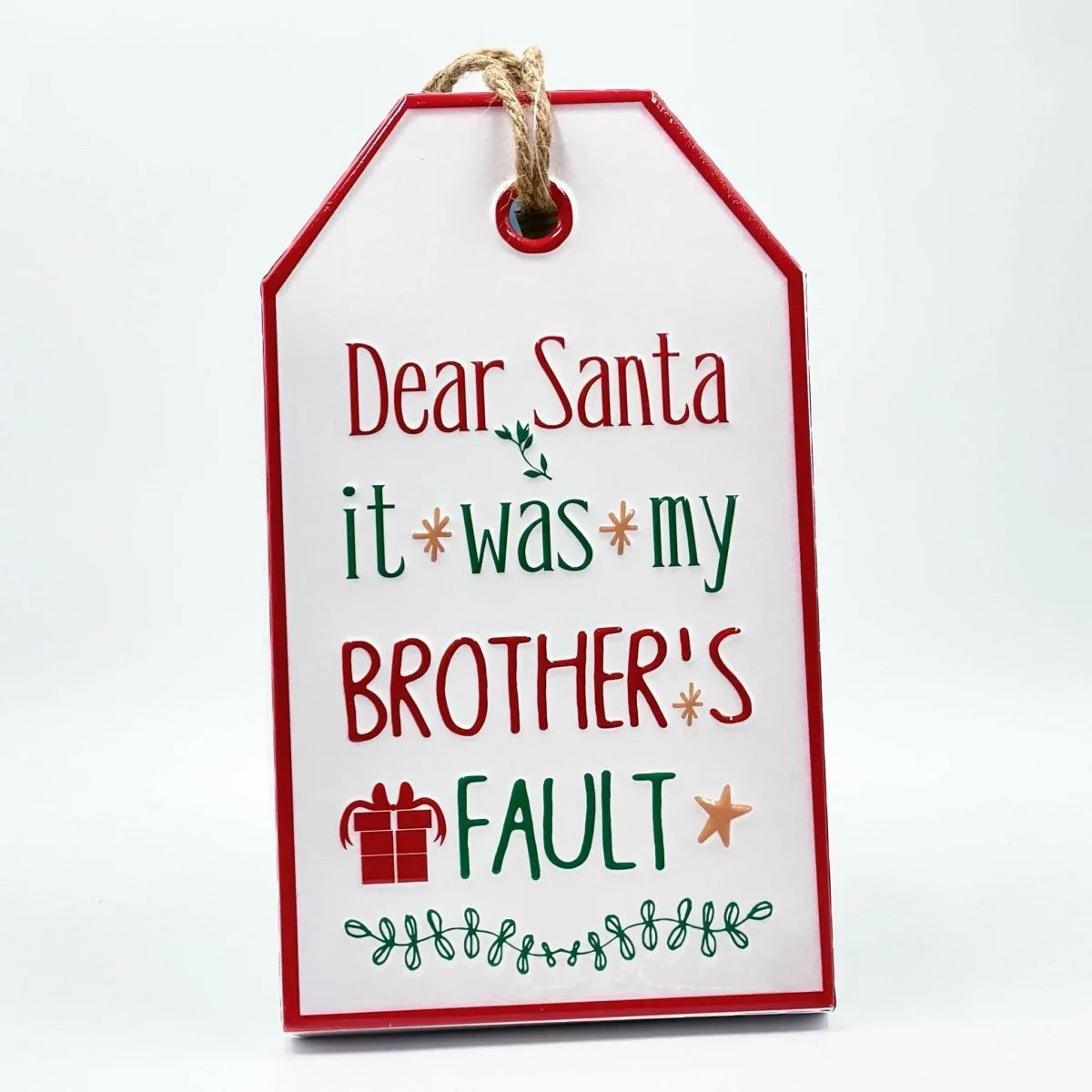 Dear Santa it was my Brother Sign - Exquisite Homewares 