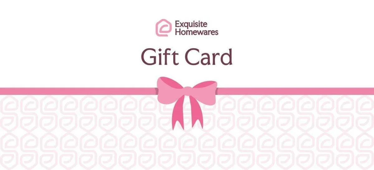 Exquisite Homewares Digital Gift Card - Exquisite Homewares 